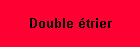 Double trier