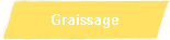 Graissage